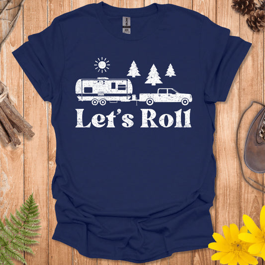 Let's Roll T-Shirt