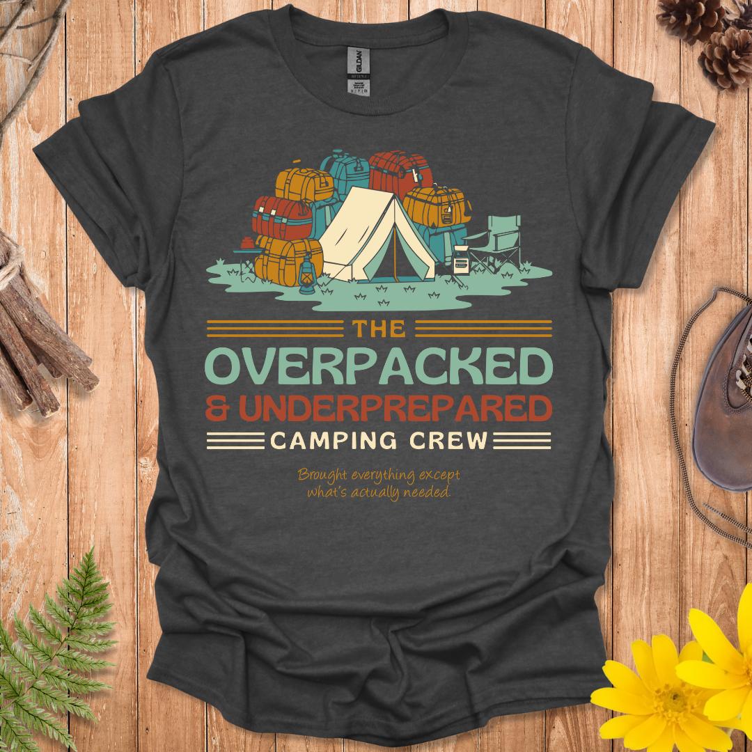 Overpacked And Underprepared T-Shirt