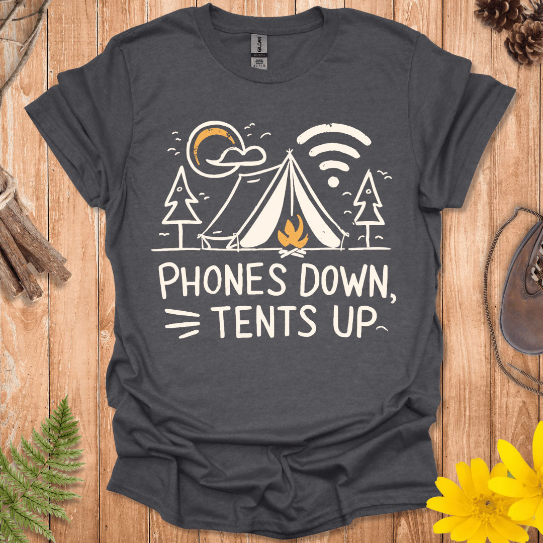 Phones Down Tents Up T-Shirt
