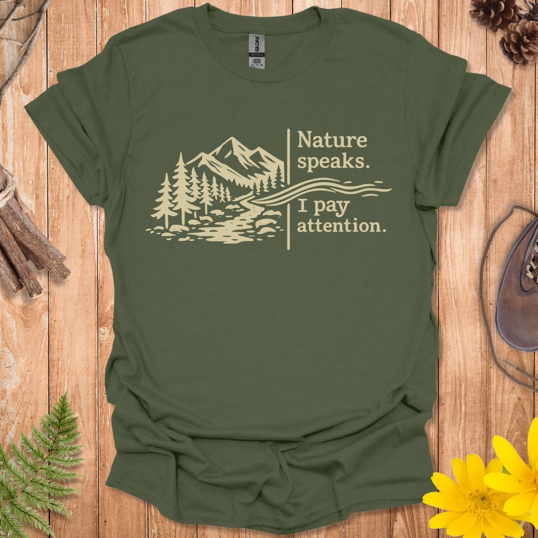 Nature Speaks T-Shirt