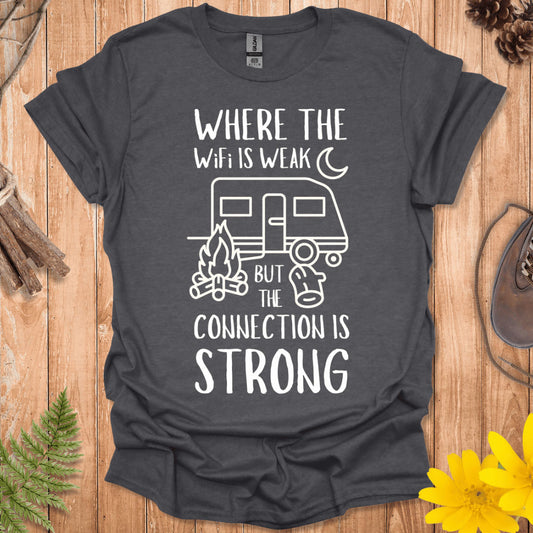 Where The Wifi Is Weak T-Shirt