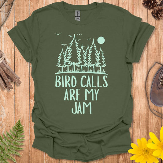 Bird Calls Are My Jam T-Shirt