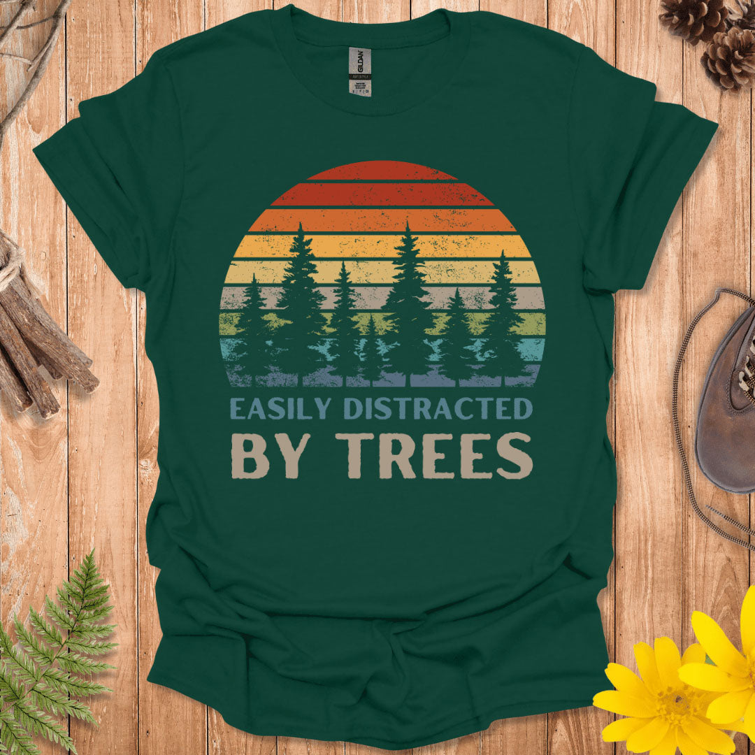 Easily Distracted By Trees T-Shirt