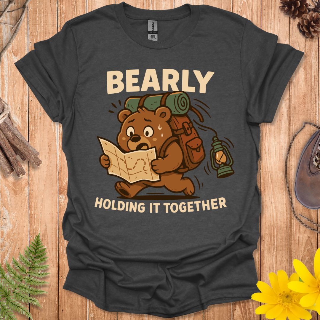 Bearly Holding It Together T-Shirt