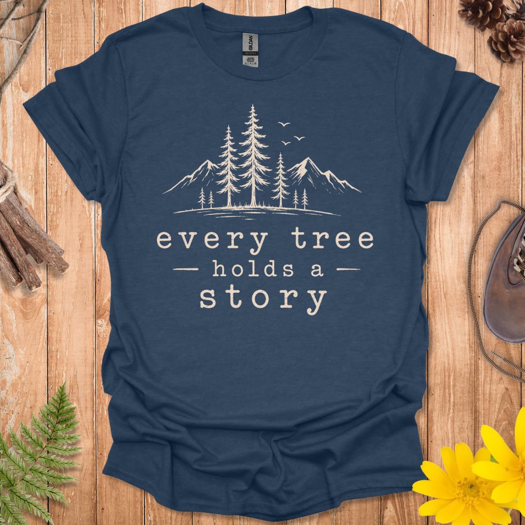 Every Tree Holds A Story T-Shirt