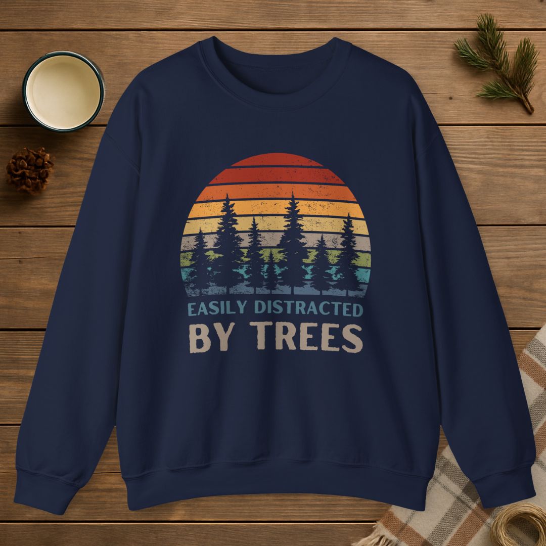 Easily Distracted By Trees Sweatshirt