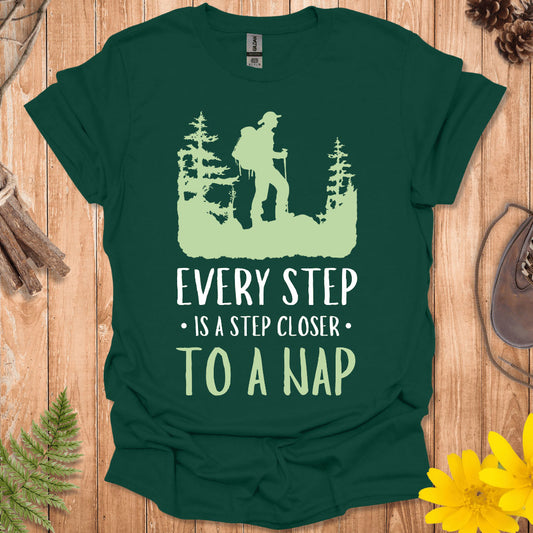 Every Step Is A Step Closer To A Nap T-Shirt