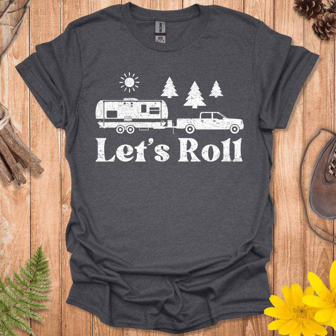 Let's Roll T-Shirt