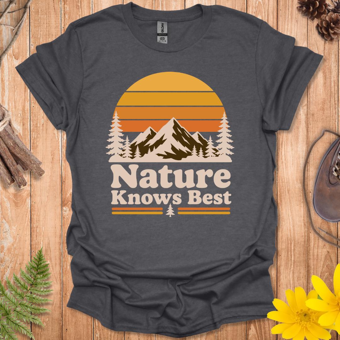 Nature Knows Best T-Shirt