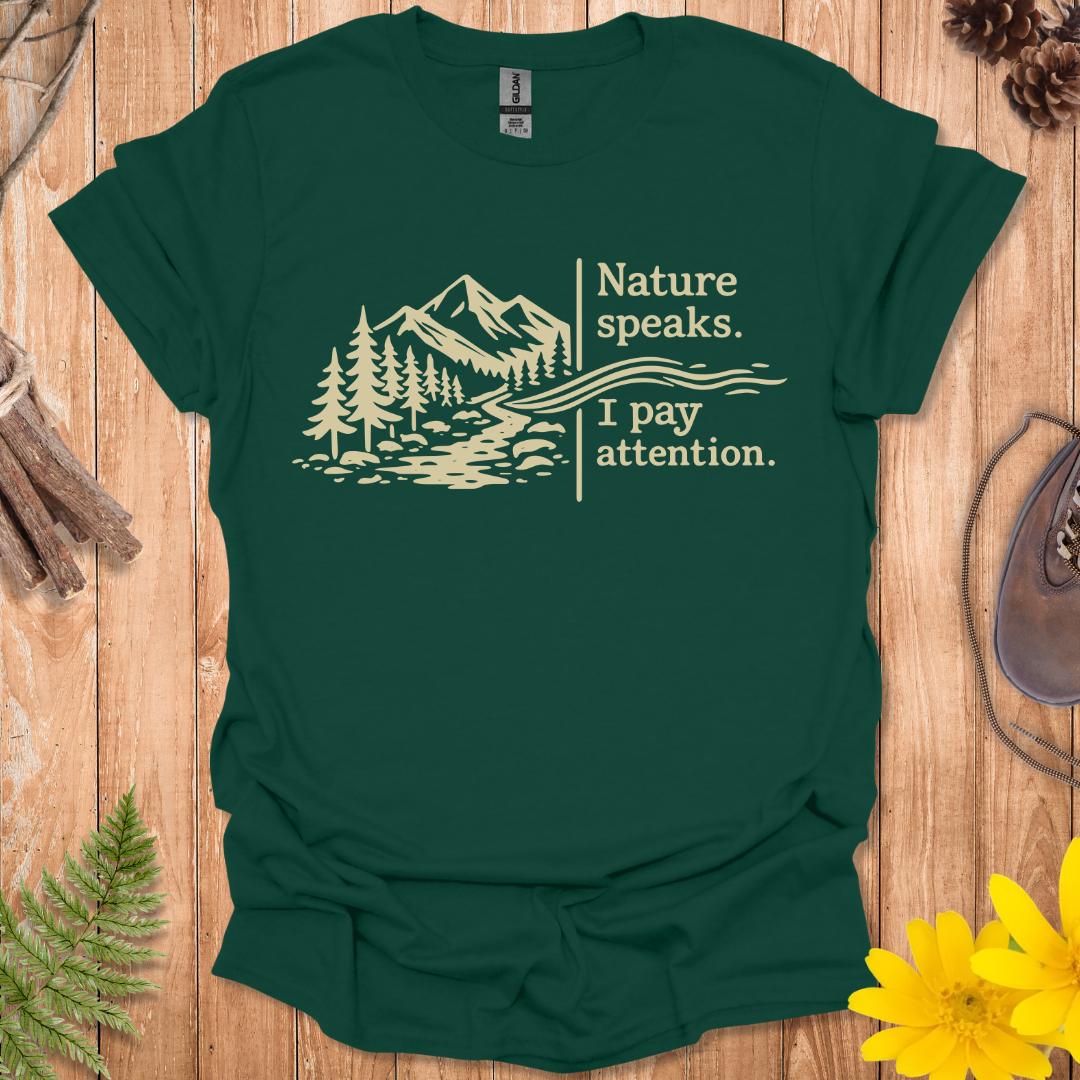 Nature Speaks T-Shirt