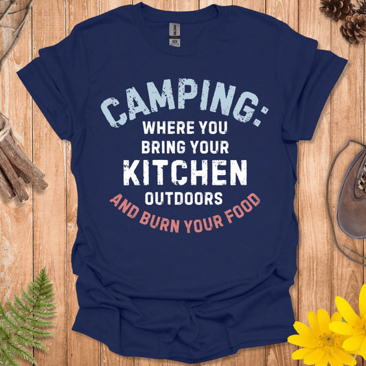Bring Your Kitchen Outdoors T-Shirt