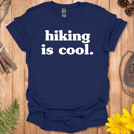 Hiking Is Cool T-Shirt