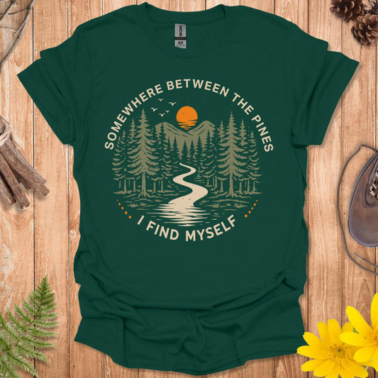 Somewhere Between The Pines T-Shirt