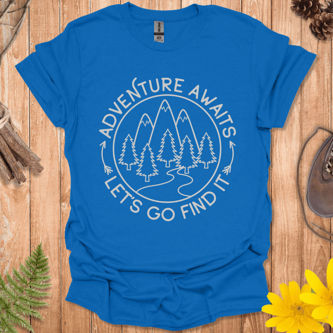 Let's Go Find It T-Shirt
