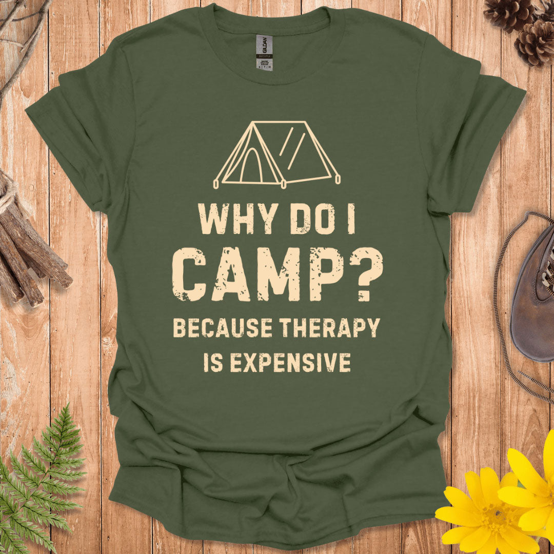 Why Do I Camp T-Shirt
