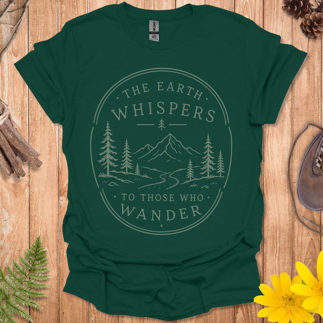 The Earth Whispers T-Shirt