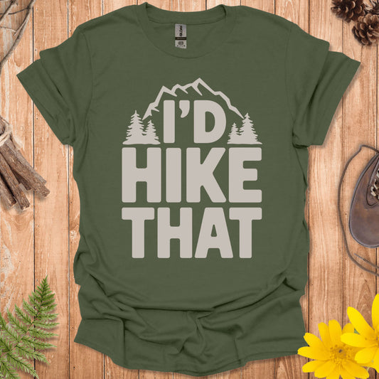 I'd Hike That T-Shirt