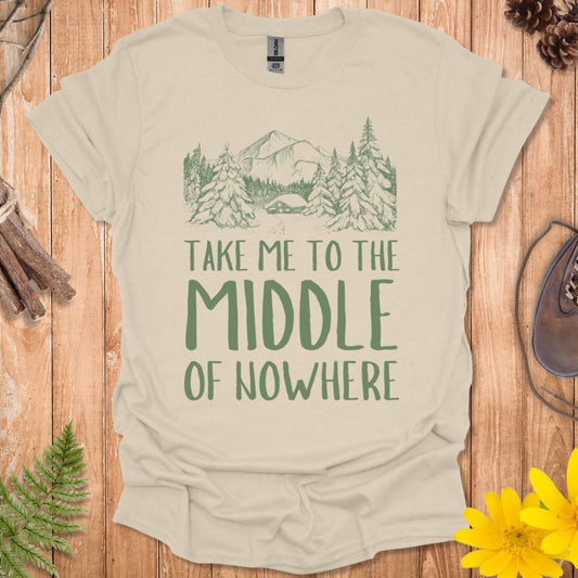 The Middle of Nowhere T-Shirt