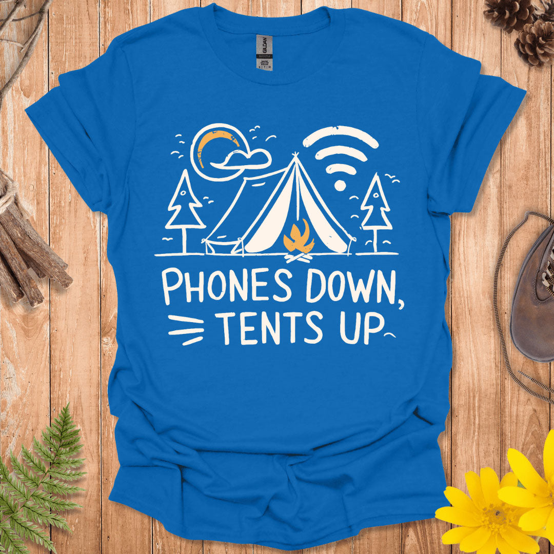 Phones Down Tents Up T-Shirt