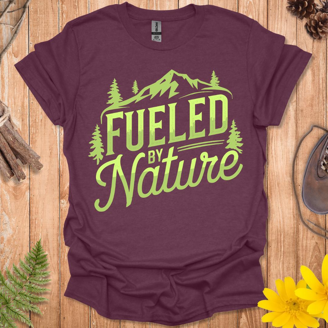 Fueled By Nature T-Shirt