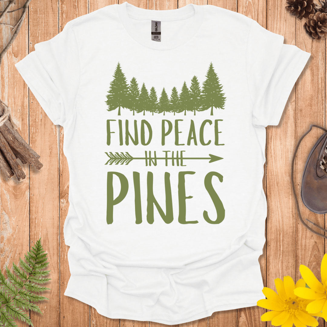 Find Peace In The Pines T-Shirt