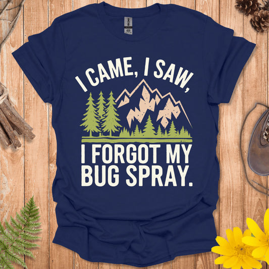 Forgot My Bug Spray T-Shirt