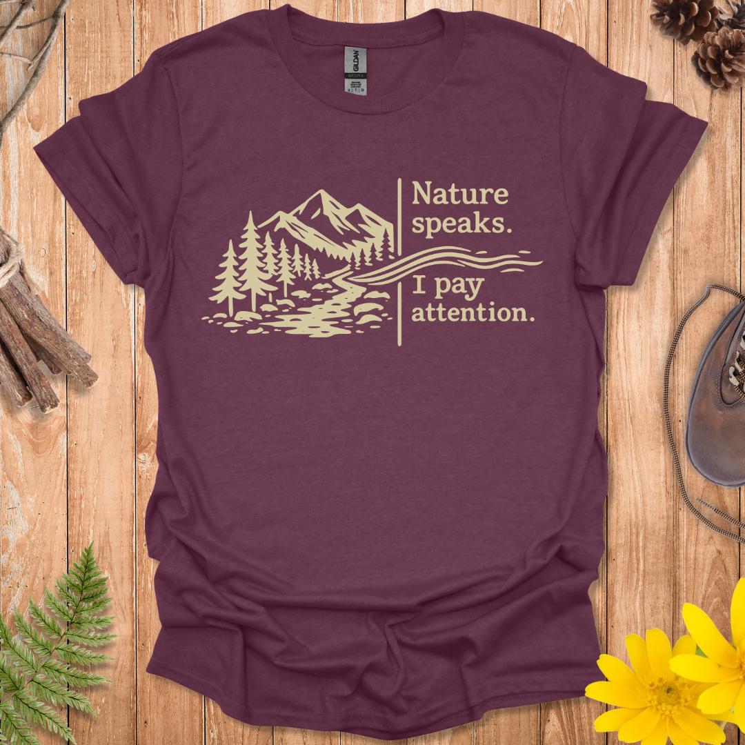Nature Speaks T-Shirt