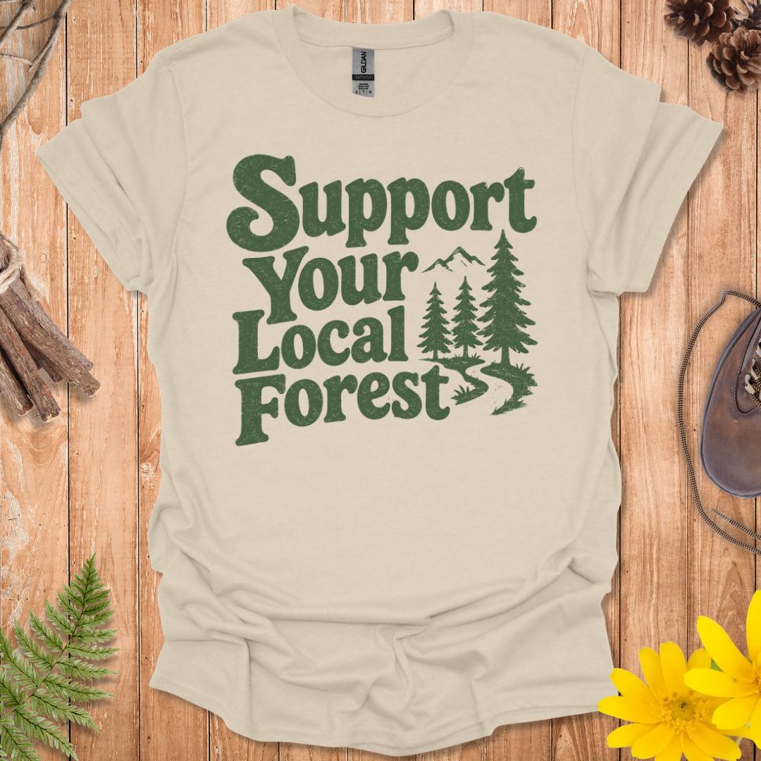 Support Your Local Forest T-Shirt