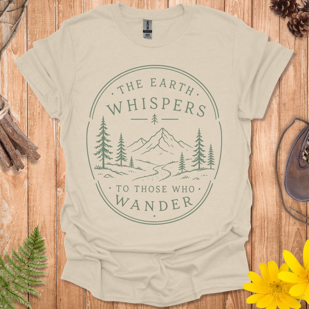 The Earth Whispers T-Shirt