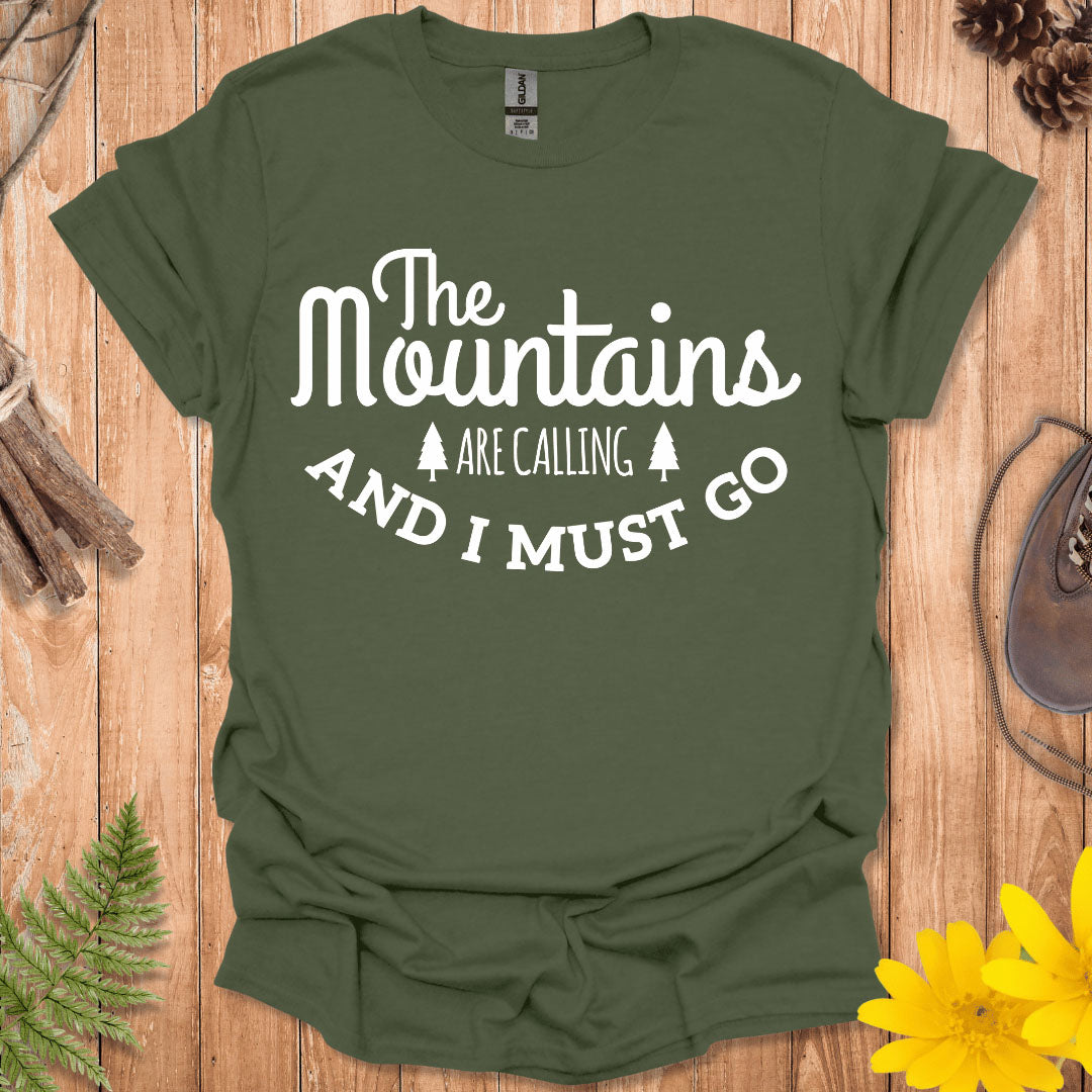 The Mountains Are Calling T-Shirt